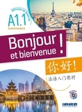 Lucile Bertaux et Aurélien Calvez - Bonjour et bienvenue ! - Méthode de français pour sinophones A1.1. 1 CD audio MP3