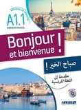 Lucile Bertaux et Aurélien Calvez - Bonjour et bienvenue ! - Méthode de Français A1.1 Arabophones. 1 CD audio