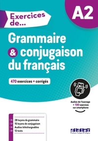 Ludivine Glaud et Muriel Lannier - Exercices de Grammaire et conjugaison du français A2.