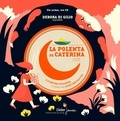 Debora Di Gilio et Anne-Lise Boutin - La Polenta de Caterina & Coq doré. 1 CD audio