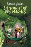 Karine Guiton - La Sorcière des marais (titre provisoire).