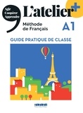 Marie-Noëlle Cocton et Emilie Pommier - Méthode de français A1 - Guide pratique de classe.