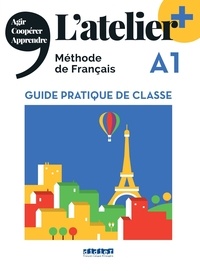 Marie-Noëlle Cocton et Emilie Pommier - Méthode de français A1 - Guide pratique de classe.