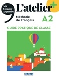 Marie-Noëlle Cocton et Emilie Pommier - L'Atelier + niveau A2 - Guide pratique de classe.