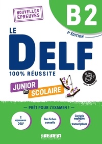 Dorothée Dupleix et Bruno Girardeau - Le DELF junior et scolaire B2.