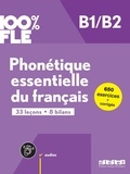Chanèze Kamoun et Delphine Ripaud - Phonetique essentielle du francais B1/B2 - 33 leçons. 8 bilans.