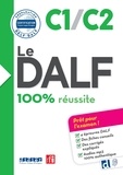 Lucile Chapiro et Dorothée Dupleix - Le DALF C1/C2 100% réussite.