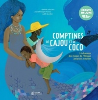 Nathalie Soussana et Jean-Christophe Hoarau - Comptines de cajou et de coco - 24 chansons des rivages de l'Afrique jusqu'aux Caraïbes.
