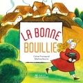 Coline Promeyrat et Martine Bourre - La bonne bouillie.