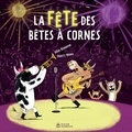 Gilles Bizouerne et Thierry Manes - La fête des bêtes à cornes.