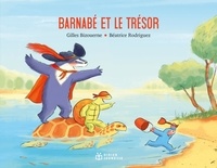 Gilles Bizouerne et Béatrice Rodriguez - Barnabé Tome 6 : Barnabé et le trésor.