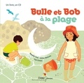 Natalie Tual - Bulle et Bob  : Bulle et Bob à la plage. 1 CD audio