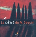 Alphonse Daudet et Eric Battut - La chèvre de M. Seguin.