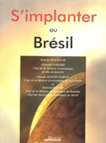 Chantal Garnier et Claude Martin Vaskou - S'implanter au Brésil.