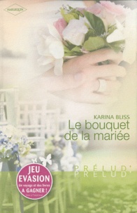 Karina Bliss - Le bouquet de la mariée.