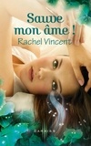 Rachel Vincent - Sauve mon âme ! - T3 - Les voleurs d'âmes.