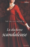 Nicola Cornick - La duchesse scandaleuse.