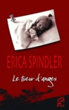 Erica Spindler - Le tueur d'anges.