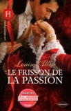 Louise Allen - Le frisson de la passion.
