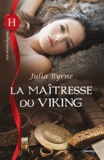 Julia Byrne - La maîtresse du viking.