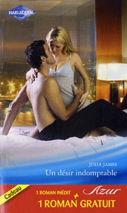 Julia James et Nicola Marsh - Un désir indomptable ; Troublant face-à-face.