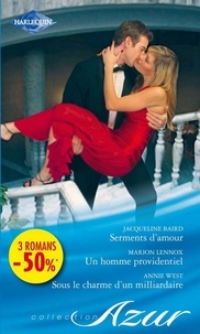 Jacqueline Baird et Marion Lennox - Serments d'amour - Un homme providentiel - Sous le charme d'un milliardaire - (promotion).