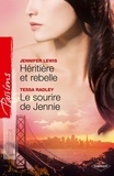 Jennifer Lewis et Tessa Radley - Héritière et rebelle + Le sourire de Jennie.