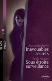 Alana Matthews et Paula Graves - Inavouables secrets ; Sous étroite surveillance.