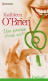 Kathleen O'Brien - Une passion citron vert.