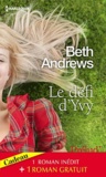Beth Andrews - Le défi d'Yvy ; La fleur du mensonge.