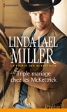 Linda Lael Miller - Triple mariage chez les McKettrick.