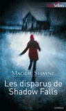 Maggie Shayne - Les disparus de Shadow Falls.