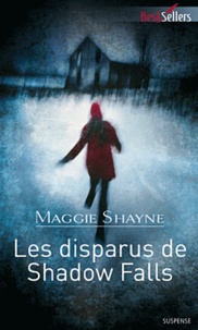 Maggie Shayne - Les disparus de Shadow Falls.
