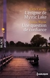 Carla Cassidy et Joanna Wayne - L'énigme de Mystic Lake - Une question de confiance.