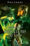 Doranna Durgin - Dans les pas du loup - Trilogie "Les griffes de l'ombre", tome 3/3.