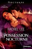 Rachel Lee - Possession nocturne.