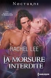 Rachel Lee - La morsure interdite - Série Le rendez-vous des Immortels, vol. 2.