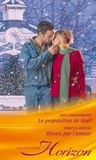 Judy Christenberry et Rebecca Winters - La proposition de Noël - Réunis par l'amour.