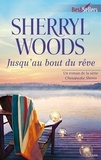 Sherryl Woods - Jusqu'au bout du rêve - T4 - Chesapeake Shores.