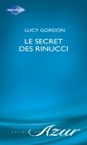 Lucy Gordon - Le secret des Rinucci (Harlequin Azur).