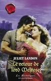 Juliet Landon - Le retour de lord Melrose (Harlequin Les Historiques).