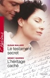Susan Mallery et Wendy Warren - Le testament secret - L'héritage caché (Harlequin Passions).