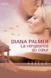 Diana Palmer - La vengeance au coeur (Harlequin Prélud').