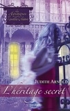 Judith Arnold - L'héritage secret (Saga Les Héritières de la Nouvelle-Orléans vol. 1).