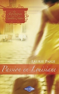 Laurie Paige - Passion en Louisiane (Saga Les Héritières de la Nouvelle-Orléans vol. 3).