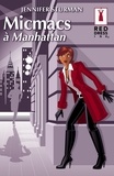 Jennifer Sturman - Micmacs à Manhattan (Harlequin Red Dress Ink).