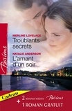 Merline Lovelace et Natalie Anderson - Troublants secrets - L'amant d'un soir - La passion en héritage (Harlequin Passions).