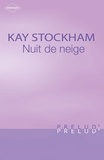 Kay Stockham - Nuit de neige (Harlequin Prélud').