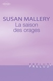 Susan Mallery - La saison des orages (Harlequin Prélud').