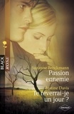 Suzanne Brockmann et Justine Davis - Passion ennemie - Te reverrai-je un jour ? (Harlequin Black Rose).